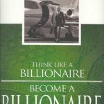 THINK LIKE A BILLIONAIRE