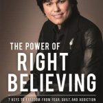 THE POWER OF RIGHT BELIEVING