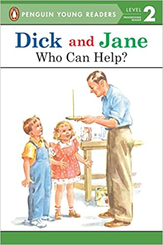 DICK AND JANE: WHO CAN HELP?
