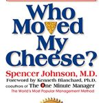 WHO MOVED MY CHEESE HC EDITION