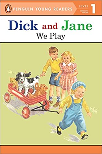 DICK AND JANE: WE PLAY