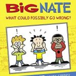 BIG NATE-WHAT COULD POSSIBILY GO WRONG