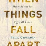 WHEN THINGS FALL APART
