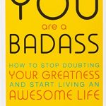 YOU ARE A BADASS