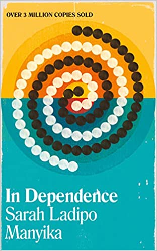 IN DEPENDENCE BY SARAH LADIPO