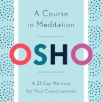 A COURSE IN MEDITATION
