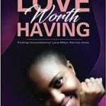 A LOVE WORTH HAVING