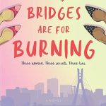 BRIDGES ARE FOR BURNING