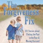 Chicken Soup for the Soul: The Forgiveness Fix