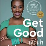 GET GOOD WITH MONEY