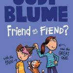 JUDY BLUME FRIEND OR FIEND W/PAIN & GREAT