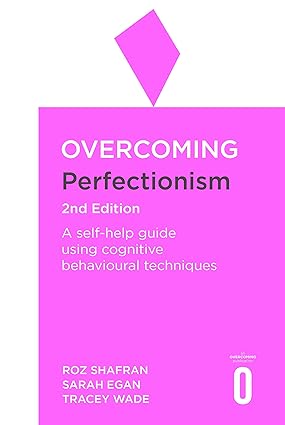OVERCOMING PERFECTIONISM 2nd Ed