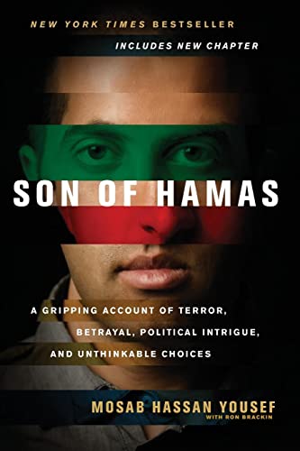 SON OF HAMAS: A Gripping Account of Terror, Betrayal, Political Unthinkable Choices