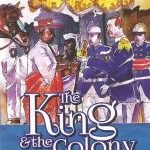 THE KING AND THE COLONY