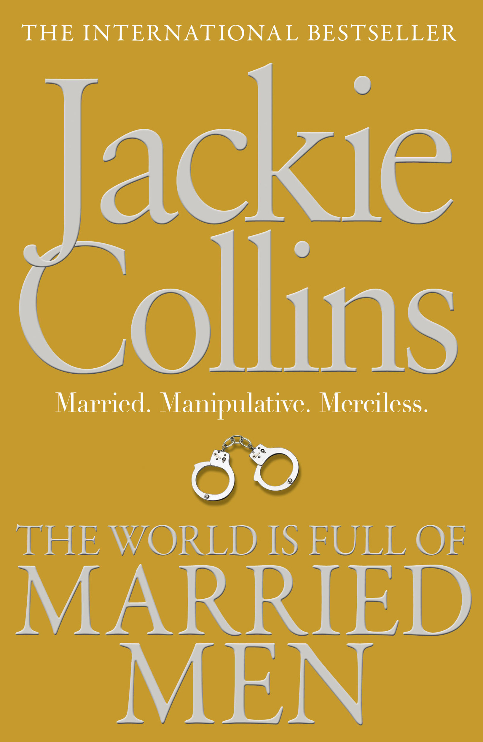 JACKIE COLLINS: THE WORLD IS FULL OF  MARRIED MEN