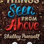THINGS SEEN FROM ABOVE