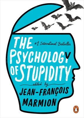 The Psychology of Stupidity Marmion, Jean-Francois