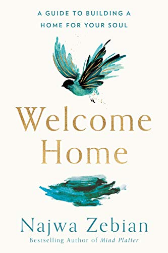 WELCOME HOME:A Guide to Building a Home for Your Soul