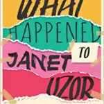 WHAT HAPPENED TO JANET UZOR