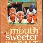 A MOUTH SWEETER THAN SALT: AN AFRICAN MEMOIR