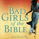 BAD GIRLS OF THE BIBLE