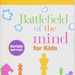 BATTLEFIELD OF THE MIND FOR KIDS (REVISED EDITION)