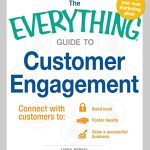 CUSTOMER ENGAGEMENT (THE EVERYTHING GUIDE TO)