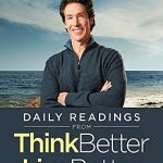 DAILY READINGS FROM THINK BETTER, LIVE BETTER: 90 DEVOTIONS TO A VICTORIOUS LIFE