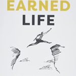THE EARNED LIFE Hardcover Edition
