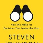 FARSIGHTED: HOW WE MAKE THE DECISIONS THAT MATTER THE MOST