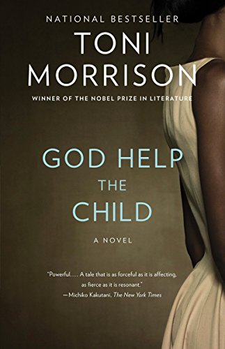 GOD HELP THE CHILD: By Toni Morrison