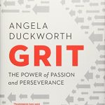 GRIT: THE POWER OF PASSION AND PERSEVERANCE