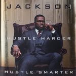 HUSTLE HARDER HUSTLE SMARTER