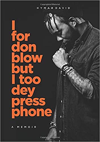 I FOR DON BLOW BUT I TOO DEY PRESS PHONE