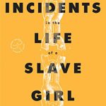 INCIDENTS IN LIFE SLAVE GIRL