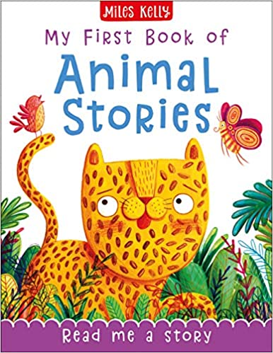 MY FIRST BOOK OF ANIMAL STORIES MILES KELLY