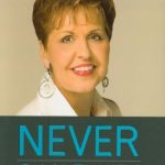NEVER GIVE UP! JOYCE MEYER
