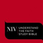 NIV UNDERSTAND THE FAITH STUDY BIBLE