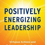 POSITIVELY ENERGIZING LEADERSHIP