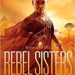 REBEL SISTERS (WAR GIRLS, BK. 2)