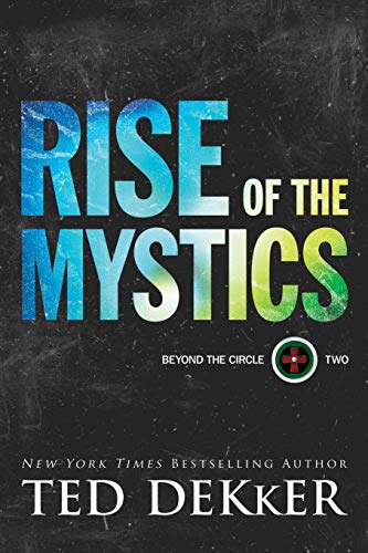 RISE OF THE MYSTICS (BEYOND THE CIRCLE, BK. 2)