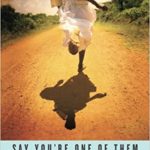 SAY YOU'RE ONE OF THEM