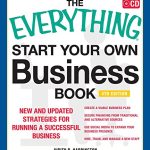 START YOUR OWN BUSINESS BOOK (THE EVERYTHING, 4TH EDITION)