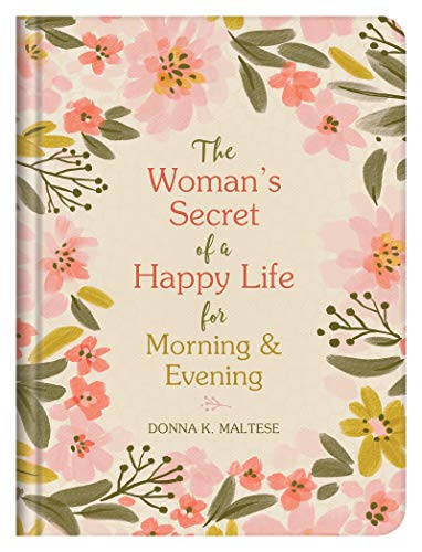 THE WOMAN’S SECRET OF A HAPPY LIFE FOR MORNING & EVENING