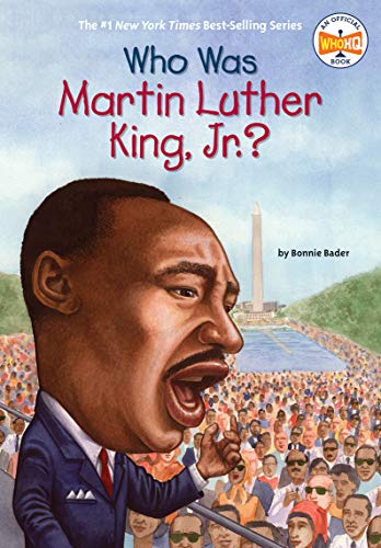 WHO WAS MARTIN LUTHER KING, JR? (WHOHQ)