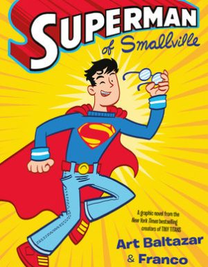 DC ZOOM GN FOR KIDS: SUPERMAN OF SMALLVILLE