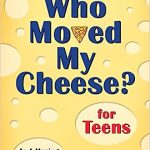 WHO MOVED MY CHEESE FOR TEENS YEL