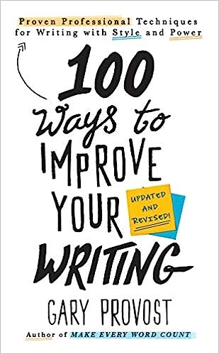 100 WAYS TO IMPROVEYOUR WRITING (UPDATED)