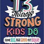 13 THINGS STRONG KIDS DO THINK HB