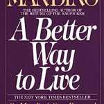 BETTER WAY TO LIVE, A